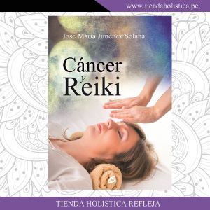 Cáncer y Reiki de José María Jiménez Solana
