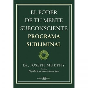 LIBRO EL PODER DE TU MENTE SUBCONSCIENTE